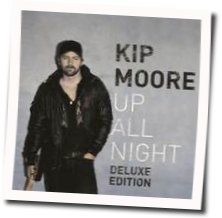 Crazy One More Time Chords by Kip Moore