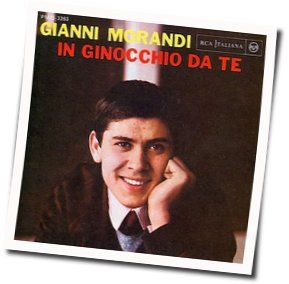In Ginocchio Da Te by Gianni Morandi