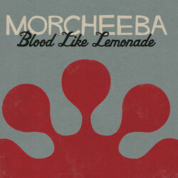 Blood Like Lemonade by Morcheeba