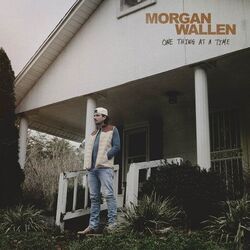 One Thing At A Time by Morgan Wallen