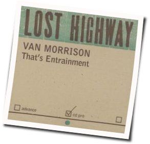 That's Entrainment Chords by Van Morrison