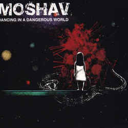Dancing In A Dangerous World by Moshav