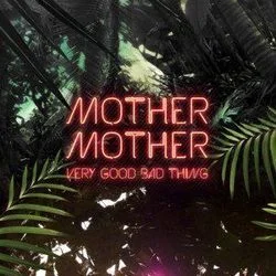 Forever And A Bit Tab by Mother Mother