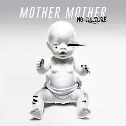 No Culture Chords by Mother Mother