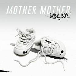 Baby Boy Intro by Mother Mother