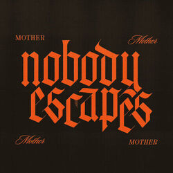 Nobody Escapes Chords by Mother Mother