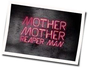 Reaper Man Chords by Mother Mother