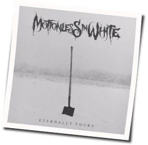 Eternally Yours Chords by Motionless In White