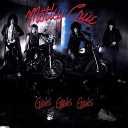 Girls Girls Girls by Mötley Crüe