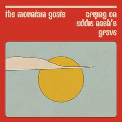 Crying On Eddie Nashs Grave Chords by The Mountain Goats