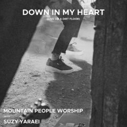 Down In My Heart Chords by Mountain People Worship
