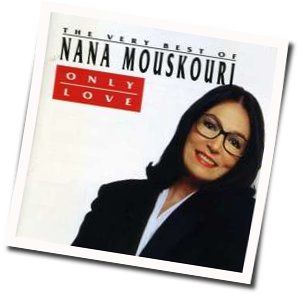 Only Love Chords by Nana Mouskouri