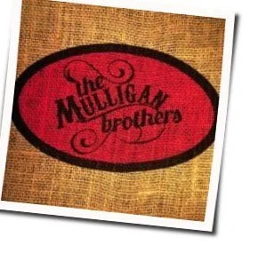 Lay Here Chords by The Mulligan Brothers