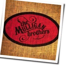 Lay Here Chords by The Mulligan Brothers