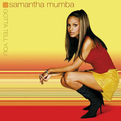 Gotta Tell You by Samantha Mumba