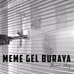 Meme Gel Buraya Chords by Murat Akay