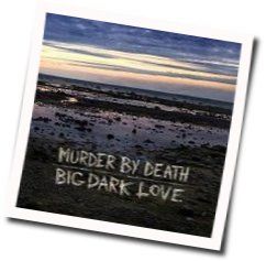 Send Me Home Chords by Murder By Death