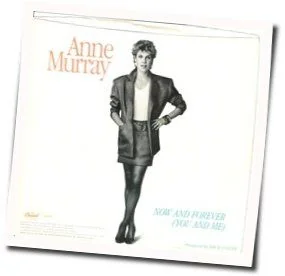 Now And Forever You And Me Chords by Anne Murray
