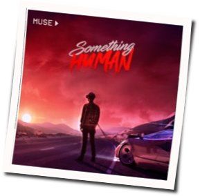 Something Human  Chords by Muse