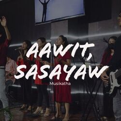 Aawit Sasayaw by Musikatha
