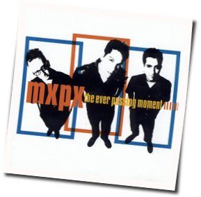 Moments Like This Chords by MxPx