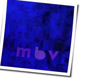 She Found Now Chords by My Bloody Valentine