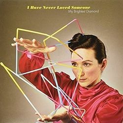 I Have Never Loved Someone Ukulele Chords by My Brightest Diamond