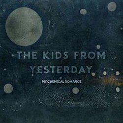 The Kids From Yesterday by My Chemical Romance