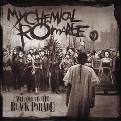 Welcome To The Black Parade  by My Chemical Romance