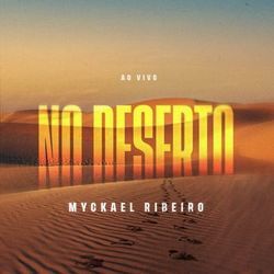 No Deserto by Myckael Ribeiro