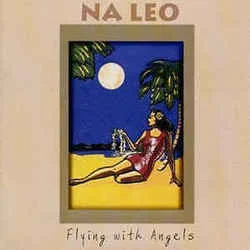 Flying With Angels Chords by Na Leo Pilimehana