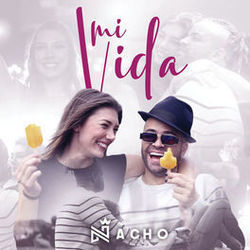 Mi Vida Chords by Nacho