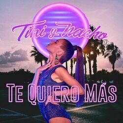 Tini - Te Quiero Más Chords by Nacho