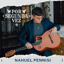 Por Segunda Vez Chords by Nahuel Pennisi