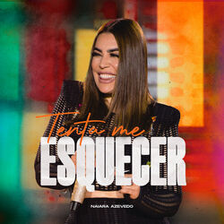 Tenta Me Esquecer Chords by Naiara Azevedo