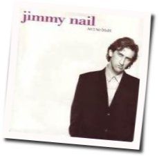 Ain't No Doubt Chords by Jimmy Nail