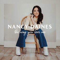 The Way You Love Me Chords by Nancy Daines