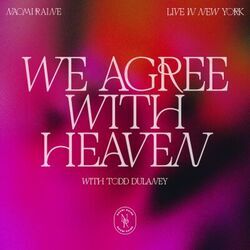 We Agree With Heaven Chords by Naomi Raine
