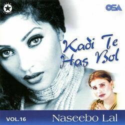 Kadi Te Has Bol Ve Chords by Naseebo Lal