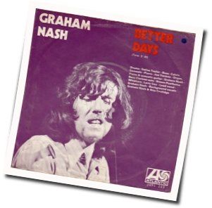 Better Days Chords by Graham Nash