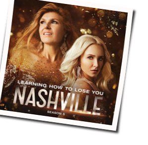 Learning How To Lose You Chords by Nashville Cast