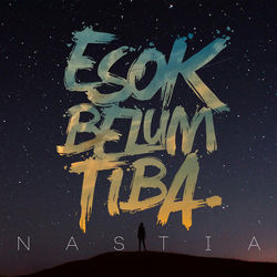 Esok Belum Tiba Chords by Nastia