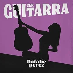 Ser Guitarra Chords by Natalie Pérez