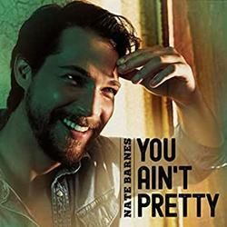 You Ain't Pretty by Nate Barnes