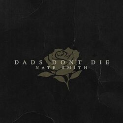 Dads Don't Die Chords by Nate Smith