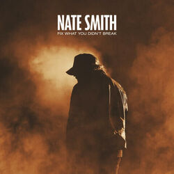 Fix What You Didn't Break Chords by Nate Smith