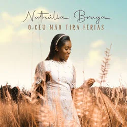 O Céu Não Tira Férias Chords by Nathália Braga
