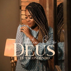 Deus Te Escondendo Chords by Nathália Braga