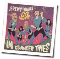 In Stranger Times Chords by Jeremy Neale