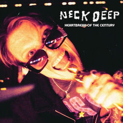 Heartbreak Of The Century Chords by Neck Deep
